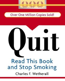 Quit: Read This Book and Stop Smoking (Hardcover)