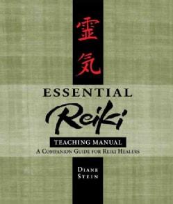Essential Reiki Teaching Manual: An Instructional Guide for Reiki Healers (Paperback)