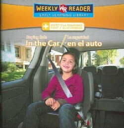 Staying Safe in the Car/La Seguridad En El Auto (Paperback)