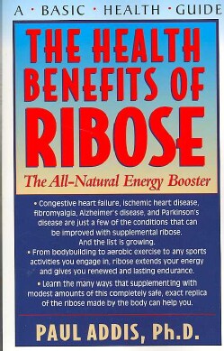 The Health Benefits of Ribose: The All-Natural Energy Booster (Paperback)