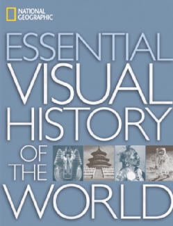 National Geographic Essential Visual History of the World (Hardcover)