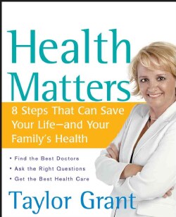 Health Matters: 8 Steps That Can Save Your Life--and Your Family's Health (Paperback)