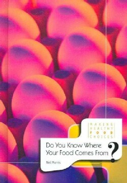 Do You Know Where Your Food Comes From? (Hardcover)