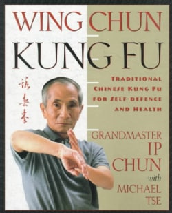 Wing Chun: Traditional Chinese Kung Fu for Self-Defense and Health (Paperback)
