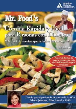 Mr. Food's Comida Rapida Y Facil Para Personas Con Diabetes: Mas De 150 Recetas Que a Todos Les Encantaran (Paperback)