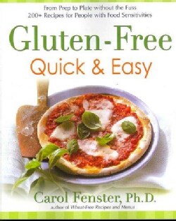 Gluten-Free Quick &amp; Easy: From Prep to Plate Without the Fuss : 200+ Recipes for People With Food Sensitivities (Paperback)