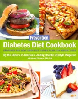 Prevention's Diabetes Diet Cookbook: Discover the New Fiber-Full Eating Plan for Weight Loss (Paperback)