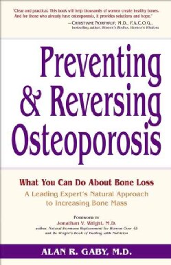 Preventing and Reversing Osteoporosis: Every Woman's Essential Guide (Paperback)