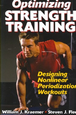 Optimizing Strength Training: Designing Nonlinear Periodization Workouts (Paperback)