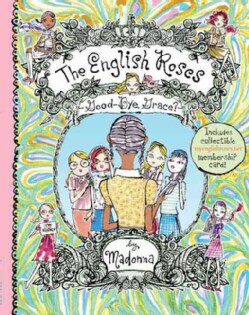 The English Roses Goodbye, Grace?: Madonna's English Roses (Hardcover)