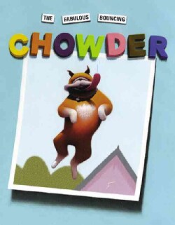 The Fabulous Bouncing Chowder (Hardcover)