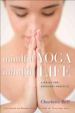 Mindful Yoga, Mindful Life: A Guide for Everyday Practice (Paperback)
