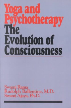 Yoga and Psychotherapy: The Evolution of Consciousness (Paperback)