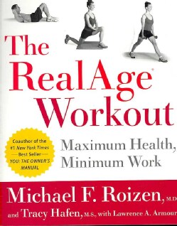 The RealAge Workout: Maximum Health, Minimum Work (Paperback)
