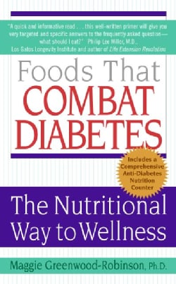 Foods That Combat Diabetes: The Nutritional Way to Wellness (Paperback)