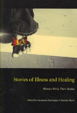 Stories of Illness and Healing: Women Write Their Bodies (Paperback)