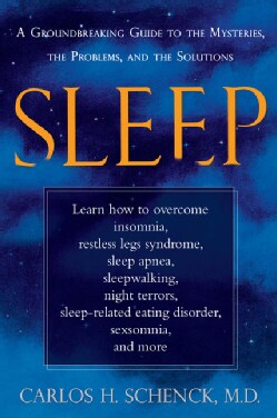 Sleep: A Groundbreaking Guide to the Mysteries, the Problems, and the Solutions (Paperback)