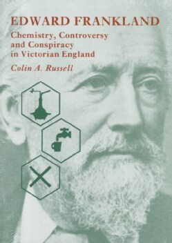  - Edward-Frankland-Chemistry-Controversy-and-Conspiracy-in-Victorian-England-Hardcover-P9780521496360