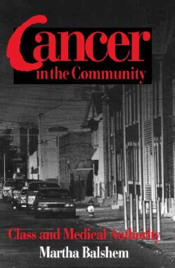 Cancer in the Community: Class and Medical Authority (Paperback)
