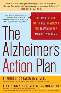 The Alzheimer's Action Plan: The Experts' Guide to the Best Diagnosis and Treatment for Memory Problems (Hardcover)