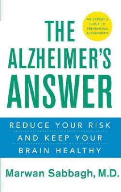 The Alzheimer's Answer: Reduce Your Risk and Keep Your Brain Healthy (Hardcover)
