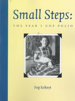 Small Steps: The Year I Got Polio (Paperback)