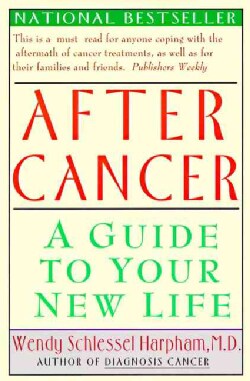 After Cancer: A Guide to Your New Life (Paperback)