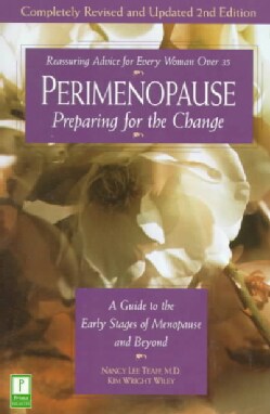 Perimenopause: Preparing for the Change : A Guide to the Early Stages of Menopause and Beyound (Paperback)