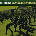 99 Posse - La Vida Que Vendra [Import]