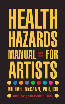 Health Hazards Manual for Artists (Paperback)