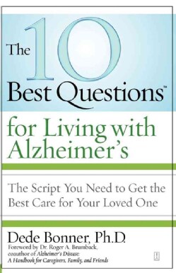 The 10 Best Questions for Living With Alzheimer's: The Script You Need to Take Control of Your Health (Paperback)