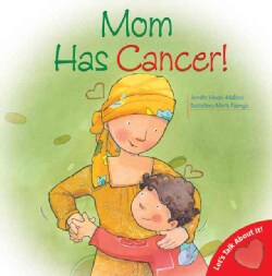 Mom Has Cancer! (Paperback)