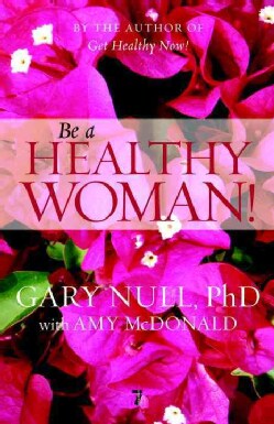 Be a Healthy Woman! (Paperback)
