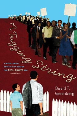 A Tugging String: A Novel About Growing Up During the Civil Rights Era (Hardcover)