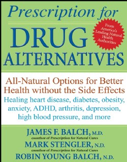 Prescription for Drug Alternatives: All-Natural Options for Better Health without the Side Effects (Paperback)