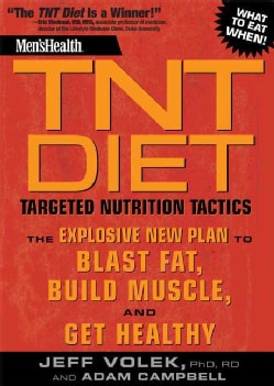 Men's Health TNT Diet: The Explosive New Plan to Blast Fat, Build Muscle, and Get Healthy (Paperback)