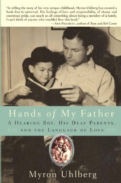 Hands of My Father: A Hearing Boy, His Deaf Parents, and the Language of Love (Hardcover)