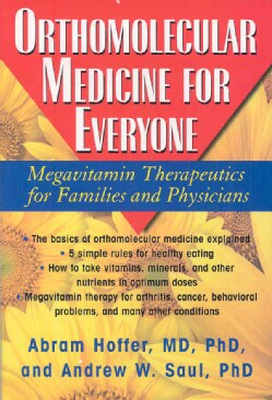 Orthomolecular Medicine For Everyone: Megavitamin Therapeutics for Families and Physicians (Paperback)