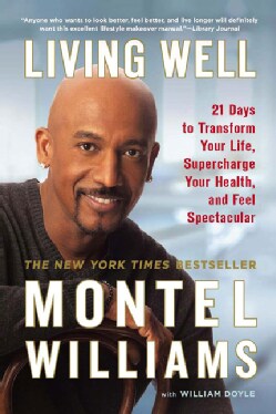Living Well: 21 Days to Transform Your Life, Supercharge Your Health, and Feel Spectacular (Paperback)