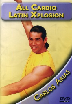 All Cardio Latin Xplosion with Carlos Arias (DVD)