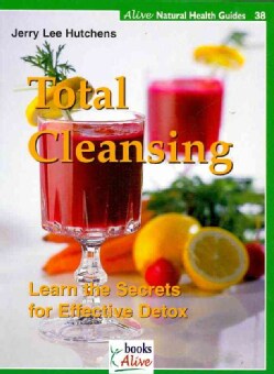 Total Cleansing: Learn the Secret for Effective Detox (Paperback)