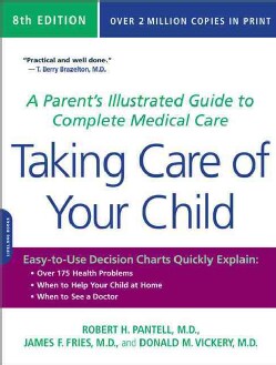 Taking Care of Your Child: A Parent's Illustrated Guide to Complete Medical Care (Paperback)