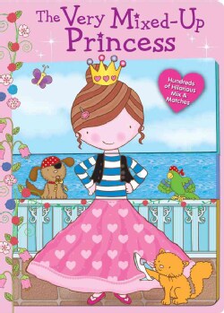 The Very Mixed-Up Princess (Board book)