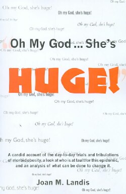 Oh My God...she's Huge! (Paperback)