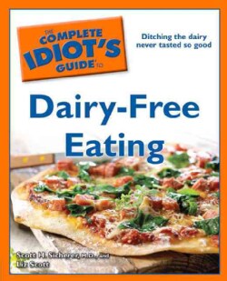 The Complete Idiot's Guide to Dairy-Free Eating (Paperback)