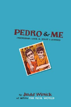 Pedro &amp; Me: Friendship, Loss, &amp; What I Learned (Paperback)