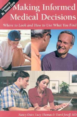 Making Informed Medical Decisions: Where to Look and How to Use What You Find (Paperback)