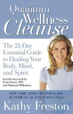 The Quantum Wellness Cleanse: The 21-Day Essential Guide to Healing Your Body, Mind, and Spirit (Paperback)