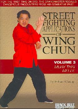 Street Fighting Applications of Wing Chun: Vol. 3: Muay Thai Melee (DVD)