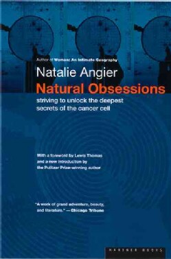 Natural Obsessions: Striving to Unlock the Deepest Secrets of the Cancer Call (Paperback)